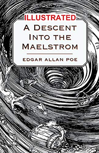 A Descent into the Maelström Illustrated