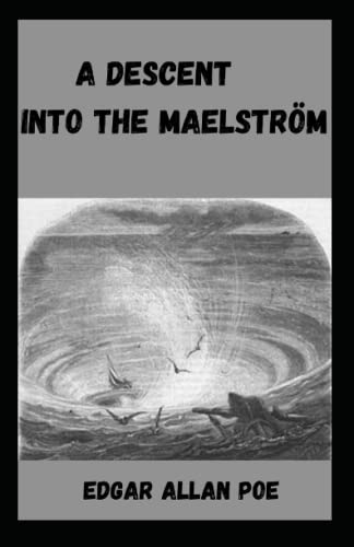 A Descent into the Maelström Illustrated