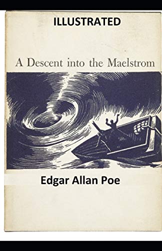 A Descent into the Maelström ILLUSTRATED