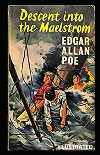 A Descent into the Maelström Illustrated