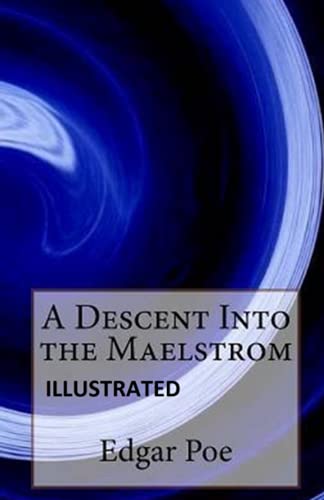 A Descent into the Maelström Illustrated