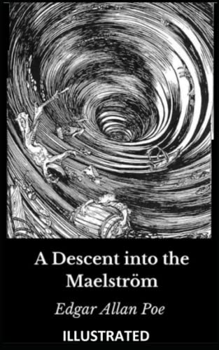 A Descent into the Maelström Illustrated