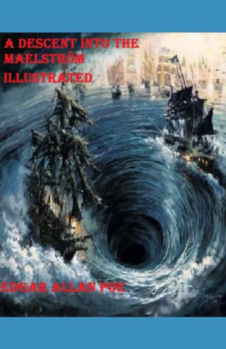 A Descent into the Maelström Illustrated