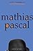 Mathias Pascal (Danish Edition)
