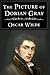 THE PICTURE OF DORIAN GRAY: The Complete Original Book (Illustrated)