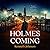 Holmes Coming