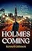 Holmes Coming