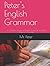 Peter's English Grammar: A Complete Version of English Grammar, including Rhetoric & Prosody