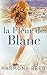 La Fleur de Blanc