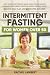 Intermittent Fasting for Wo...