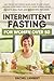 Intermittent Fasting for Women Over 50: Easy Step-by-Step Science-Based Guide to Lose Weight, Increase your Energy and Delay Aging without Effort. 30-Day Meal Plan and more than 1oo* Recipes Included.