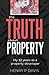 The Truth About Property