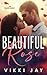 Beautiful Rose: A Small Town Slow-Burn Office Romance (Elixir Billionaires)