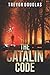 The Catalin Code (The Catalin Series)