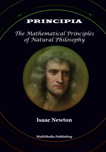 Principia: The Mathematical Principles of Natural Philosophy: Annotated