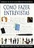 Como Fazer Entrevistas (Em Portuguese do Brasil)