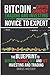 Bitcoin And Cryptocurrency Trading And Investing For Beginners: Novice To Expert 2 Books In 1: The Blueprint To Bitcoin, Altoins, Defi And Nft Investing And Trading