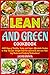 Lean And Green Cookbook: 15...