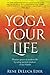 Yoga Your Life by Rene DeLuca Eder