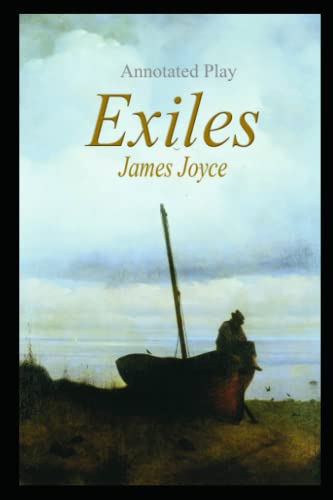Exiles Play by James Joyce by Annotated