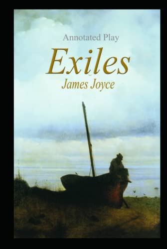 Exiles Play by James Joyce by Annotated