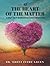 At the Heart of the Matter: A Self-Help Workbook for Caregivers