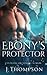 Ebony's Protector (Trinity Series)