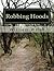 Robbing Hoods