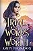 A Trial of Words and Worth