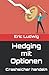 Hedging mit Optionen: Crashsicher handeln (Meisterklasse Trading-Strategien) (German Edition)