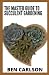 The Master Guide To Succulent Gardening: Everything You Need To Know About Succulent Gardening