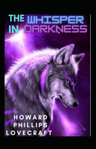 The Whisper in Darkness: Its In Us...[Highly illuatrated]