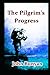 The Pilgrim's Progress Annotated and Unabridged