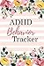 ADHD Behavior Tracker: ADHD Medication Tracker, Daily Journal For Better Therapy ,Tool And Help for Adults and Kids , Organizer and Planner Log Book