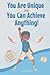 You Are Unique and You Can Achieve Anything!: 10 Inspirational Stories about Strong and Wonderful Boys Just Like You (gifts for boys) (Inspirational Books for Children)