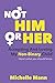 Not 'Him' or 'Her': Accepting and Loving My Non-Binary Child: Here's What You Should Know