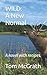 WILD: A New Normal: A novel with recipes