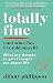 Totally Fine (And Other Lies I've Told Myself): What my Decade in grief taught me about life