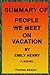 SUMMARY OF PEOPLE WE MEET ON VACATION BY EMILY HENRY by Thomas Sawyer