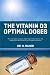 The Vitamin D3 Optimal Dose...