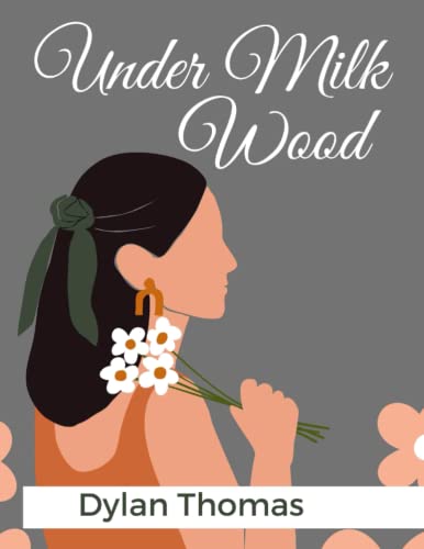 Under Milk Wood A Play for Voices