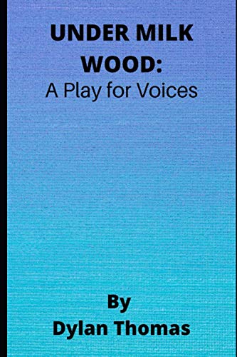 Under Milk Wood: A Play for Voices
