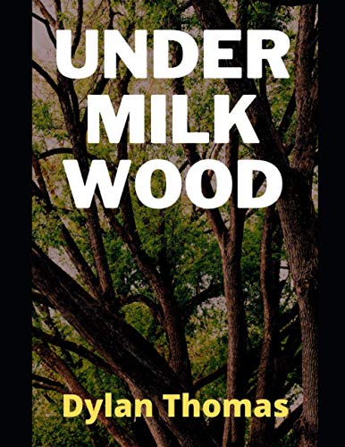 Under Milk Wood: A Play for Voices