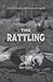 The Rattling
