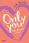 Only you - Alles ...