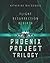 The Phoenix Project: Complete Trilogy