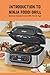Introduction To Ninja Foodi Grill: Best-ever Recipes To Cook With This Air Fryer
