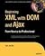 Beginning XML with DOM and Ajax: From Novice to Professional