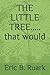 THE LITTLE TREE..... that would