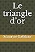 Le triangle d’or (French Edition)